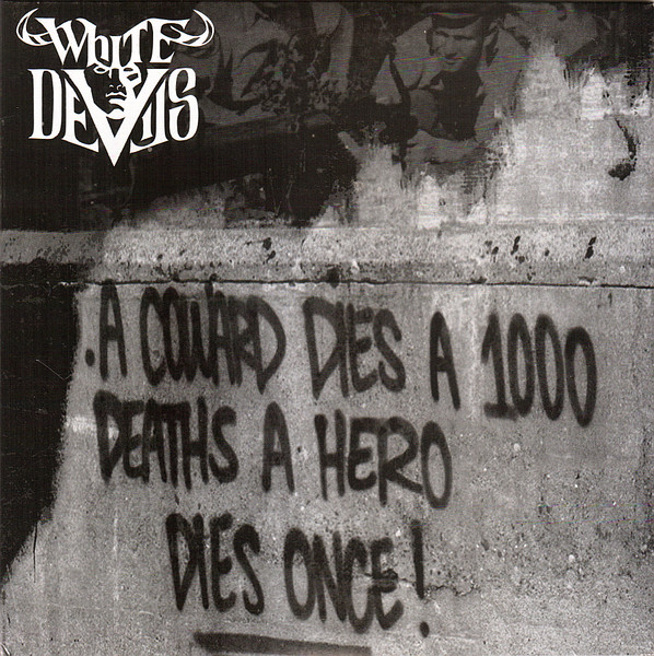 White Devils ‎"A Coward Dies A 1000 Deaths A Hero Dies Once!" TP